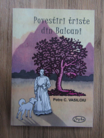 Petre C. Vasiloiu - Povestiri triste din Balcani