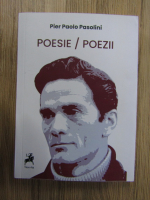 Pier Paolo Pasolini - Poesie. Poezii