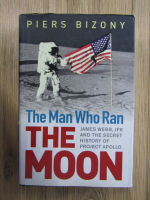 Piers Bizony - The man who ran the moon