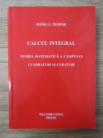 Potra G. Teodor - Calcul integral. Teoria matematica a campului cuadraturi si cubaturi