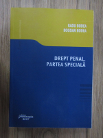 Radu Bodea - Drept penal. Partea speciala