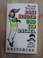 Anticariat: Ricarda Terschak - Drei kinder und ein dackel