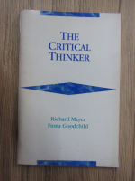 Richard Mayer, Fiona Goodchild - The critical thinker