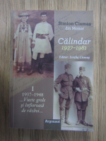 Simion Cismas - Calindar 1937-1981 (volumul 1)