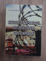 Sorin Laurentiu Moise - Securitatea si dreptul international contemporan