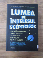 Anticariat: Steven Novella - Lumea pe intelesul scepticilor