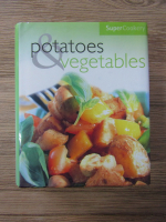 Super Cookery. Potatoes and vegetables