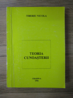 Anticariat: Tiberiu Nicola - Teoria cunoasterii