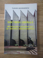 Anticariat: Tudor Georgescu - Doctrina liberala. Revolutia conceptuala si centrul transcendent