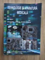 Anticariat: Victor Lorin Purcarea - Tehnologie si aparatura medicala