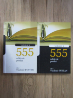 Anticariat: Vladimir Pustan - 555 schite de predici (2 volume)