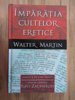 Walter Martin - Imparatia cultelor eretice