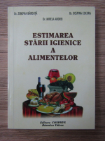 Anticariat: Zenovia Barduta, Despina Cocora, Mirela Andrei - Estimarea starii igienice a alimentelor