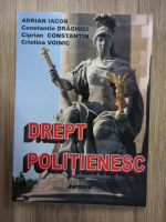 Adrian Iacob, Constantin Draghici, Constantin Ciprian - Drept politienesc