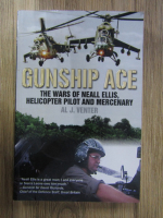 Al J. Venter - Gunship ace. The wars of Neall Ellis, helicopter pilot and mercenary