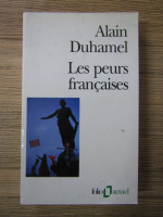 Alain Duhamel - Les peurs francaises