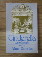 Anticariat: Alan Dundes - Cinderella. A casebook