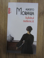 Alberto Moravia - Iubitul nefericit (Top 10+)