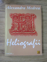 Anticariat: Alexandra Medrea - Heliografii