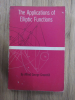 Alfred George Greenhill - The applications of elliptic functions