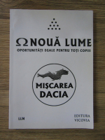 Andrei A. Andrei - Miscarea Dacia. O noua lume. Oportunitati egale pentru toti copiii