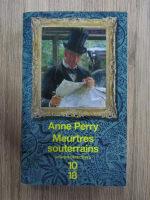 Anne Perry - Meurtres souterrains