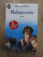 Bernard Clavel - Malataverne