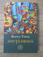 Bianca Tamas - Anuta draga