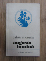 Calistrat Costin - Augusta lumina