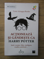 Carla Schiappa-Burdet - Actioneaza si gandeste ca Harry Potter