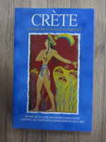 Crete. Guide de voyage complet