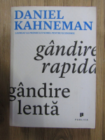 Daniel Kahneman - Gandire rapida, gandire lenta