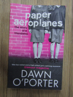 Dawn O'Porter - Paper aeroplanes