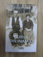 Doina Jela - Cuibul din inima ei