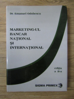 Emanuel Odobescu - Marketingul bancar national si international