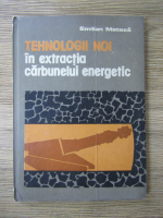 Emilian Mataca - Tehnologii noi in extractia carbunelui energetic