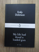 Emily Dickinson - My life had stood a loaded gun