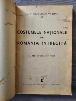 G. T. Niculescu Varone - Costumele nationale din Romania intregita (putin uzata)