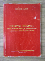 George Sarbu - Hristos Domnul. Mica antologie de colinde omofone