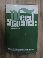 Glenn C. Klingman - Weed science. Principles and practices