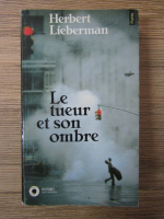 Anticariat: Herbert Lieberman - Le tueur et son ombre