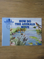 How do the animals move