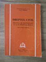 Ion P. Filipescu - Dreptul civil. Dreptul de proprietate si alte drepturi reale