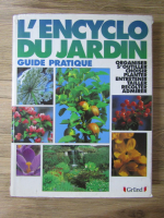 Klaas T. Noordhuis - L'encyclo du jardin. Guide pratique