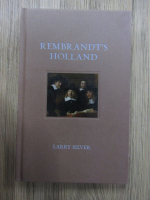 Larry Silver - Rembrandt's Holland