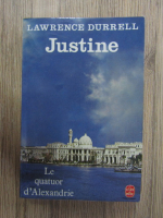 Lawrence Durrell - Justine. Le quatuor d'Alexandrie