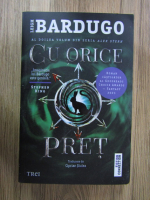 Leigh Bardugo - Cu orice pret