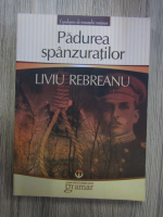 Anticariat: Liviu Rebreanu - Padurea spanzuratilor