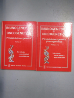 Lucian Gavrila - Imunogenetica si oncogenetica (2 volume)