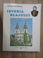 Anticariat: Lucian Petrescu - Istoria Blajului